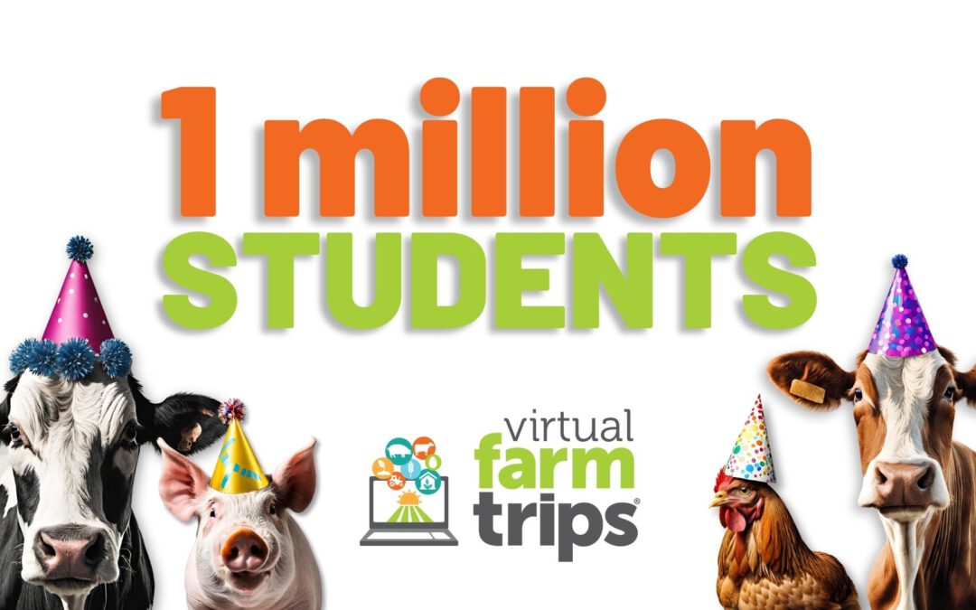 Virtual Farm Trips® have reached 1 Million Students