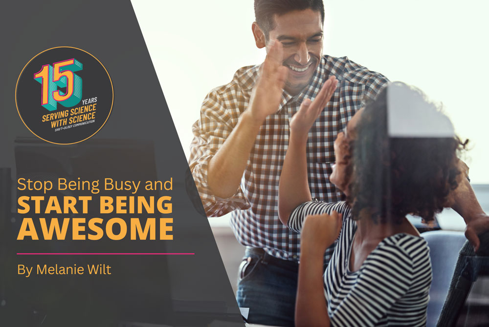 Stop Being Busy and Start Being Awesome by Melanie Wilt