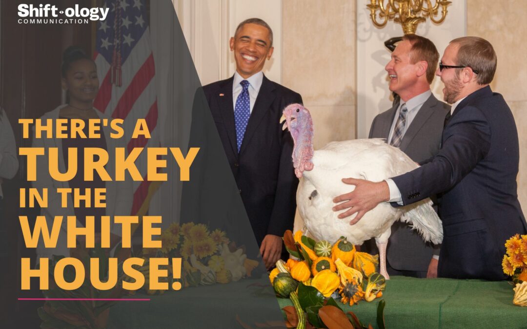 There’s a Turkey in the White House!