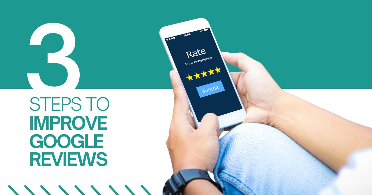 3 Steps to improve Google Reviews. hands of someone holding a smart phone review a business